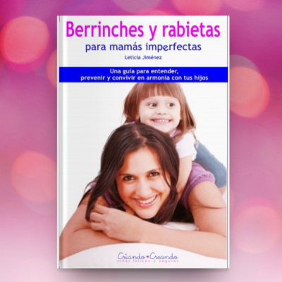 Ebook berrinches y rabietas para mamás imperfectas 