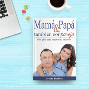 Portada del libro Mamá y Papá también son pareja de Leticia Jiménez, con una pareja sonriendo. Guía para fortalecer la relación de pareja después de ser padres.