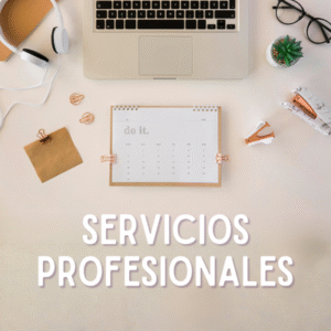 Escritorio con una laptop, audífonos, lentes, una planta pequeña, clips y una agenda mensual colocada al centro. En la parte inferior de la imagen aparece el texto ‘SERVICIOS PROFESIONALES